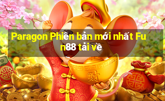 Paragon Phiên bản mới nhất Fun88 tải về