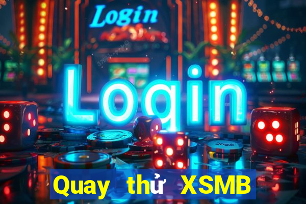 Quay thử XSMB ngày 21