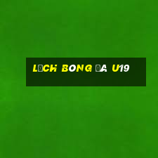 lich bong da u19