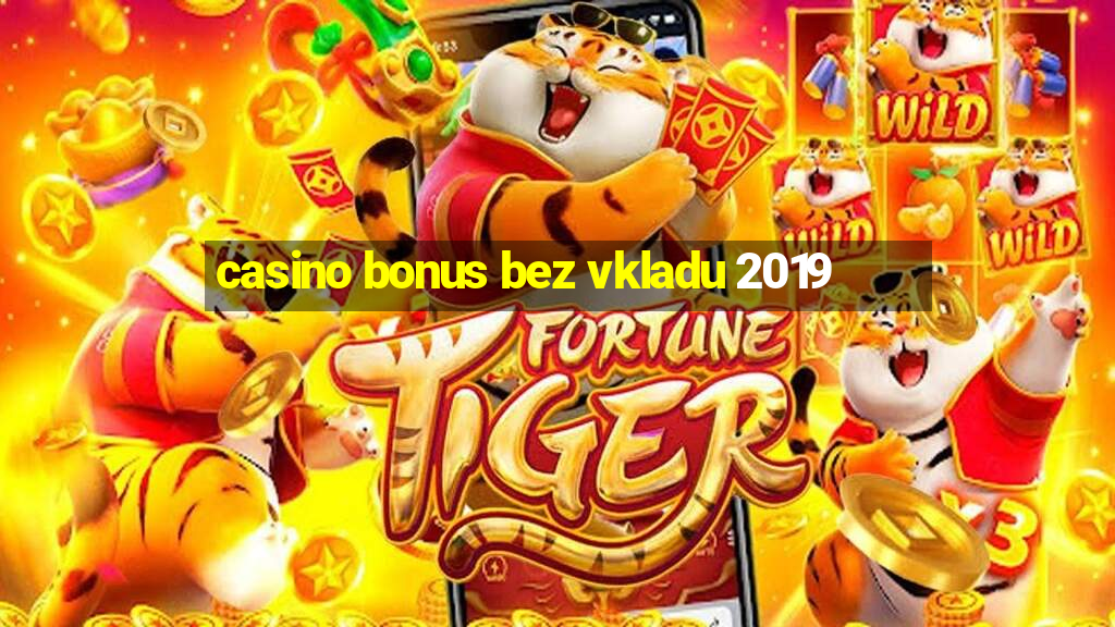 casino bonus bez vkladu 2019