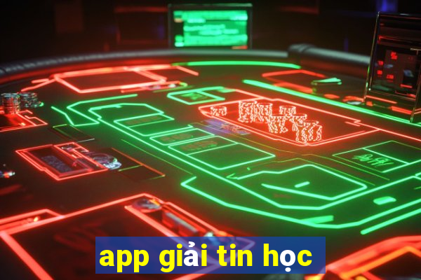 app giải tin học