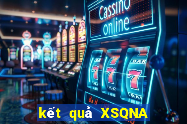 kết quả XSQNA ngày 30