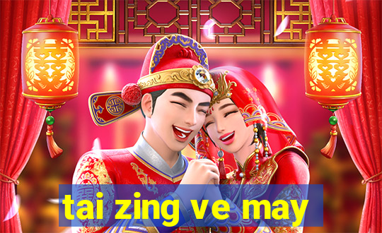 tai zing ve may