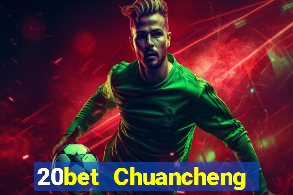 20bet Chuancheng Color Tải Fun88