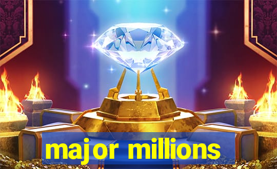 major millions