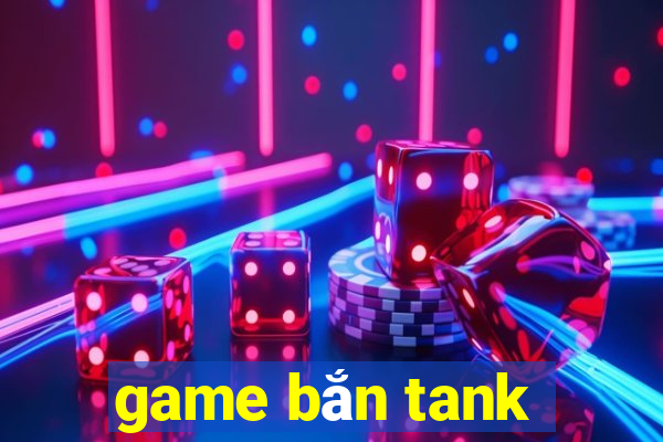 game ban tank