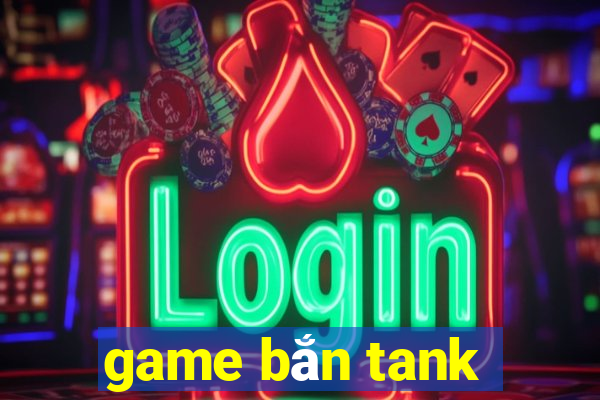 game ban tank