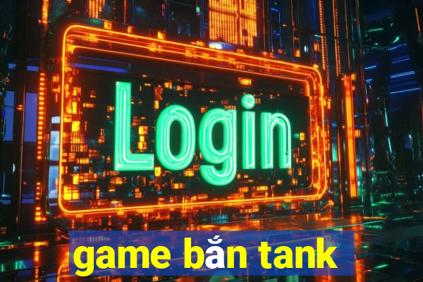 game ban tank