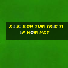 xổ số kon tum trực tiếp hôm nay