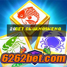 20bet Chuangsheng