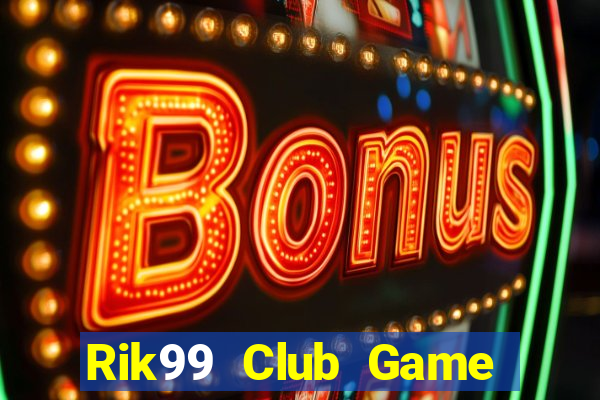 Rik99 Club Game Bài Apk