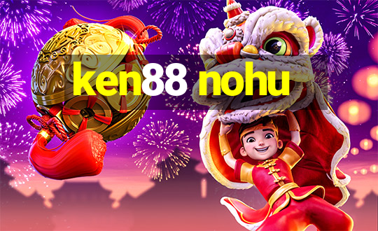 ken88 nohu