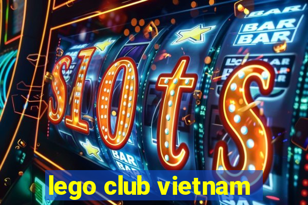 lego club vietnam