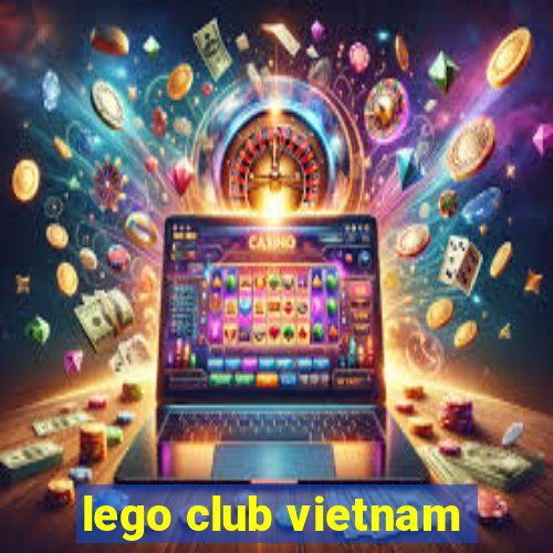 lego club vietnam