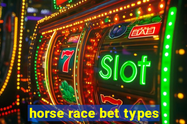 horse race bet types