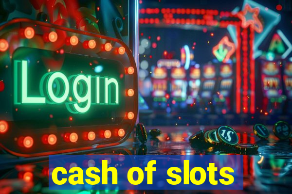 cash of slots