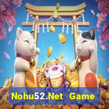 Nohu52.Net Game Bài Đổi Thưởng Trực Tuyến