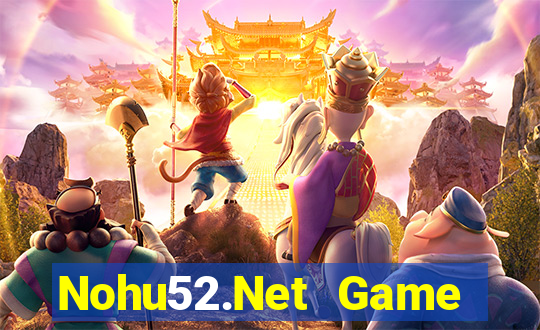 Nohu52.Net Game Bài Đổi Thưởng Trực Tuyến