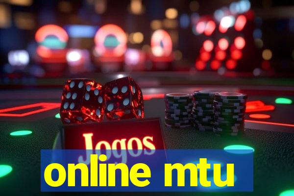 online mtu