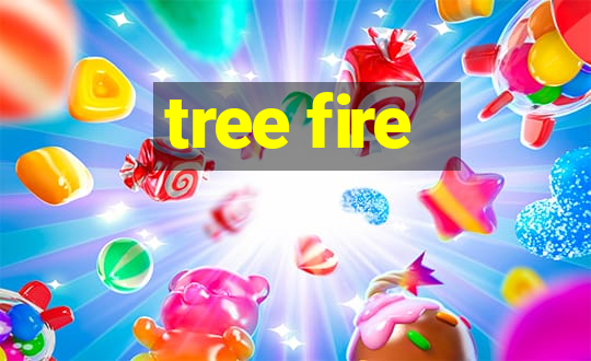 tree fire