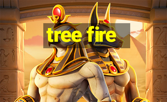 tree fire