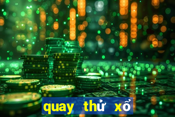 quay thử xổ số thần tài miền bắc