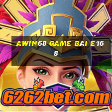 Awin68 Game Bài E168