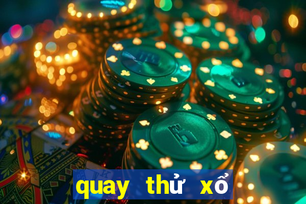 quay thử xổ số miền trung