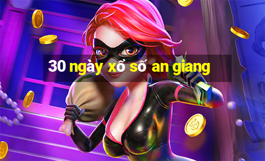 30 ngày xổ số an giang