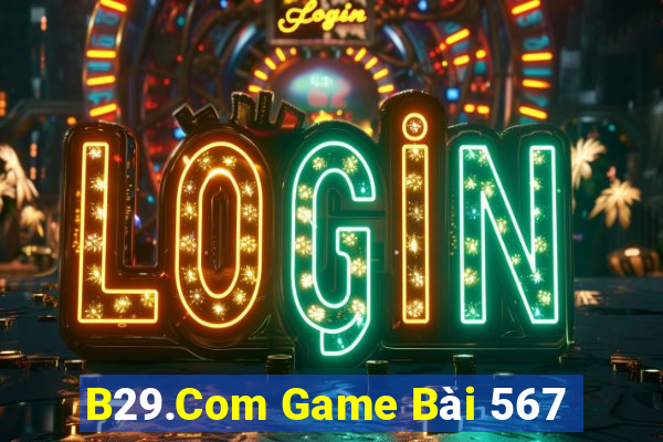 B29.Com Game Bài 567