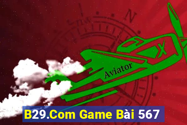 B29.Com Game Bài 567