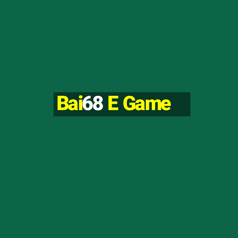 Bai68 E Game