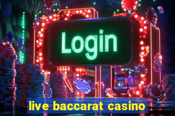 live baccarat casino