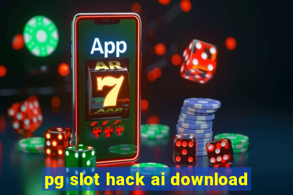 pg slot hack ai download