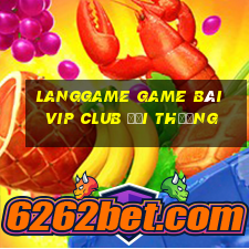 Langgame Game Bài Vip Club Đổi Thưởng