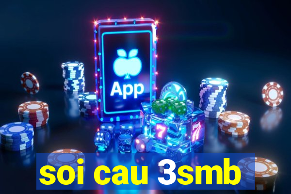 soi cau 3smb