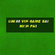 Luk88 Vin Game Bài Miễn Phí