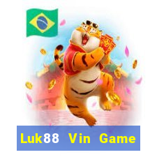 Luk88 Vin Game Bài Miễn Phí