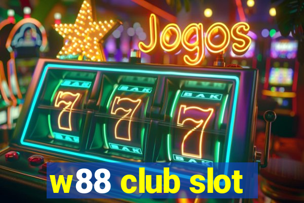 w88 club slot