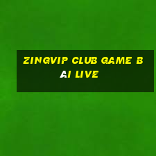 Zingvip Club Game Bài Live