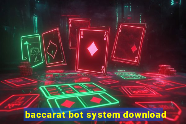 baccarat bot system download