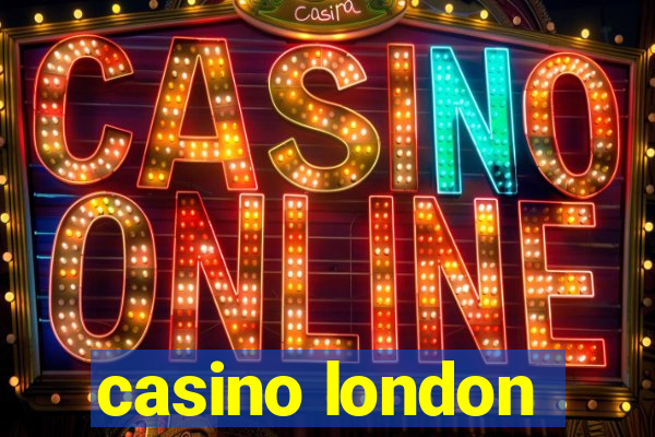 casino london