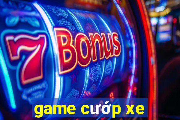 game cướp xe