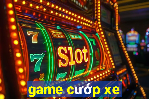 game cướp xe