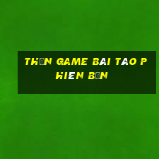 Thần game bài táo phiên bản