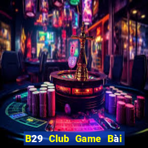 B29 Club Game Bài Uno Miễn Phí