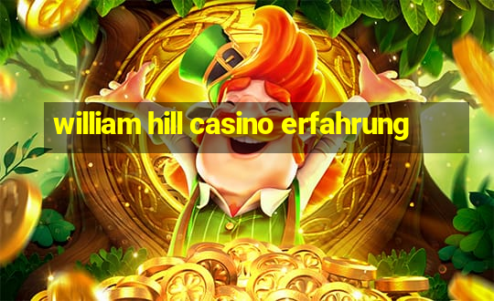 william hill casino erfahrung