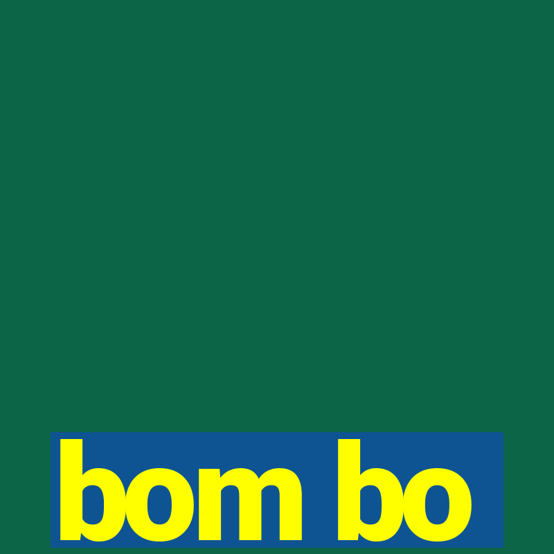 bom bo