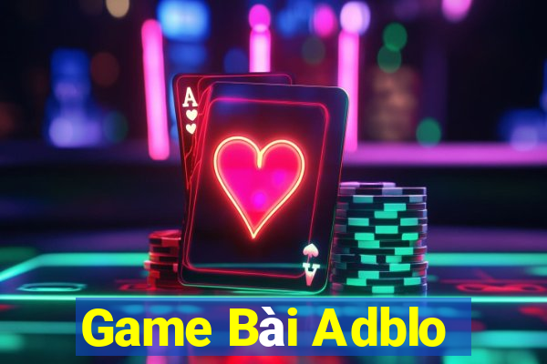 Game Bài Adblo