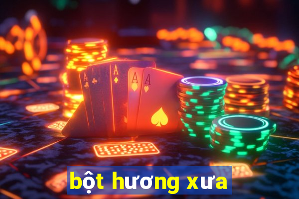 bột hương xưa